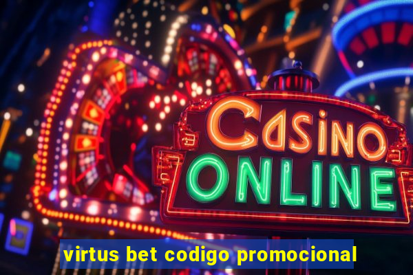 virtus bet codigo promocional